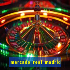 mercado real madrid ceasa encarte